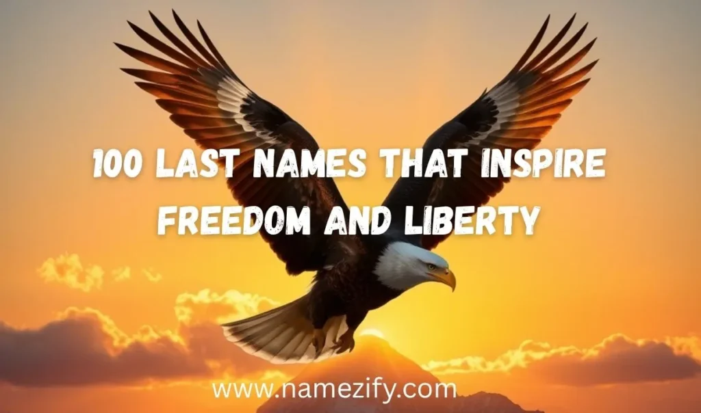Last Names That Inspire Freedom