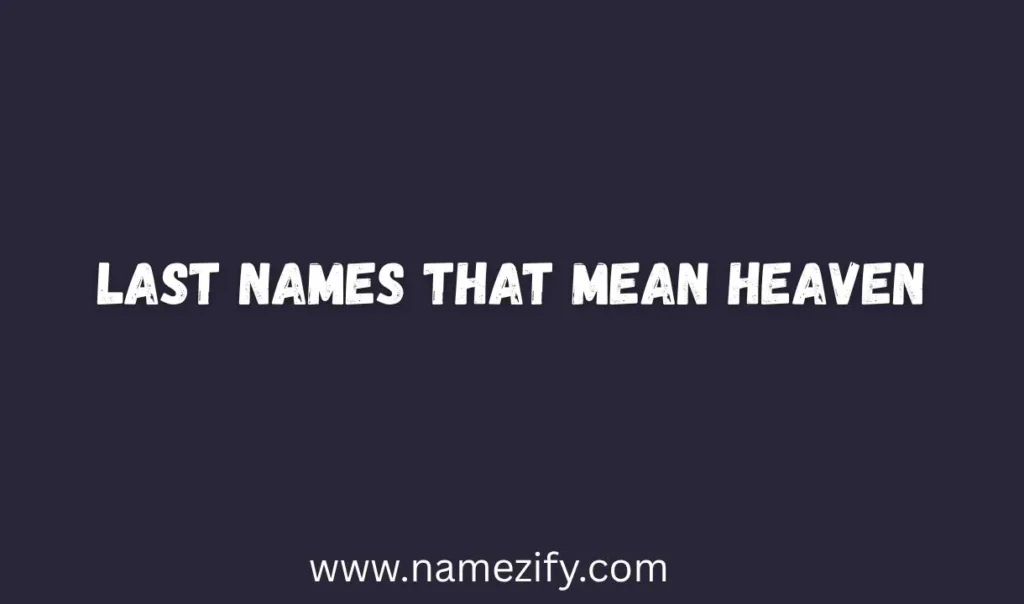 Last Names That Mean Heaven