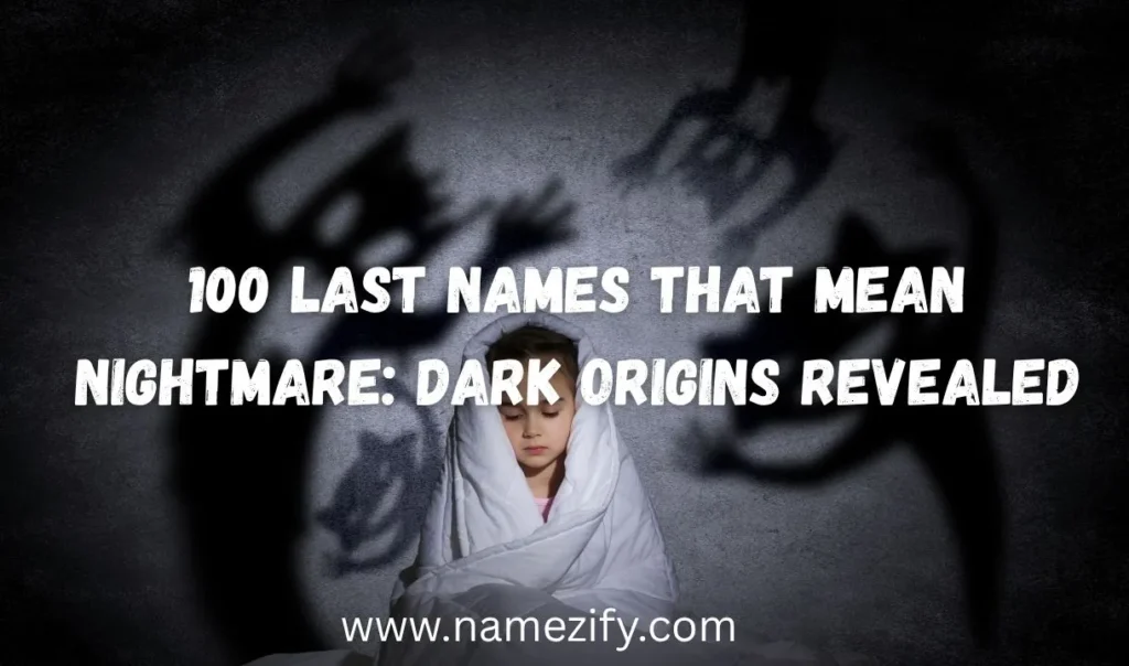 Last Names That Mean Nightmare